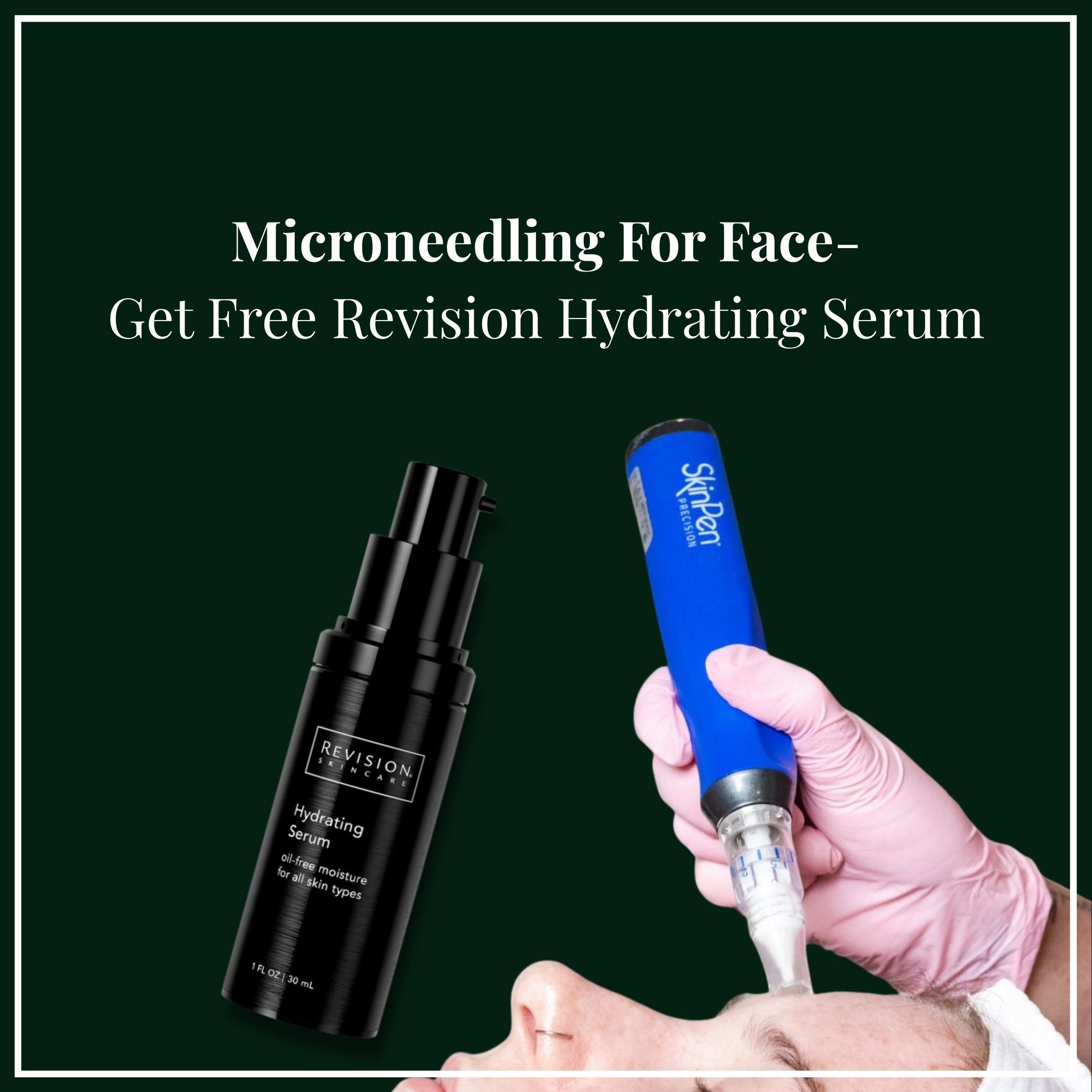 Microneedling — Free Revision Hydrating Serum