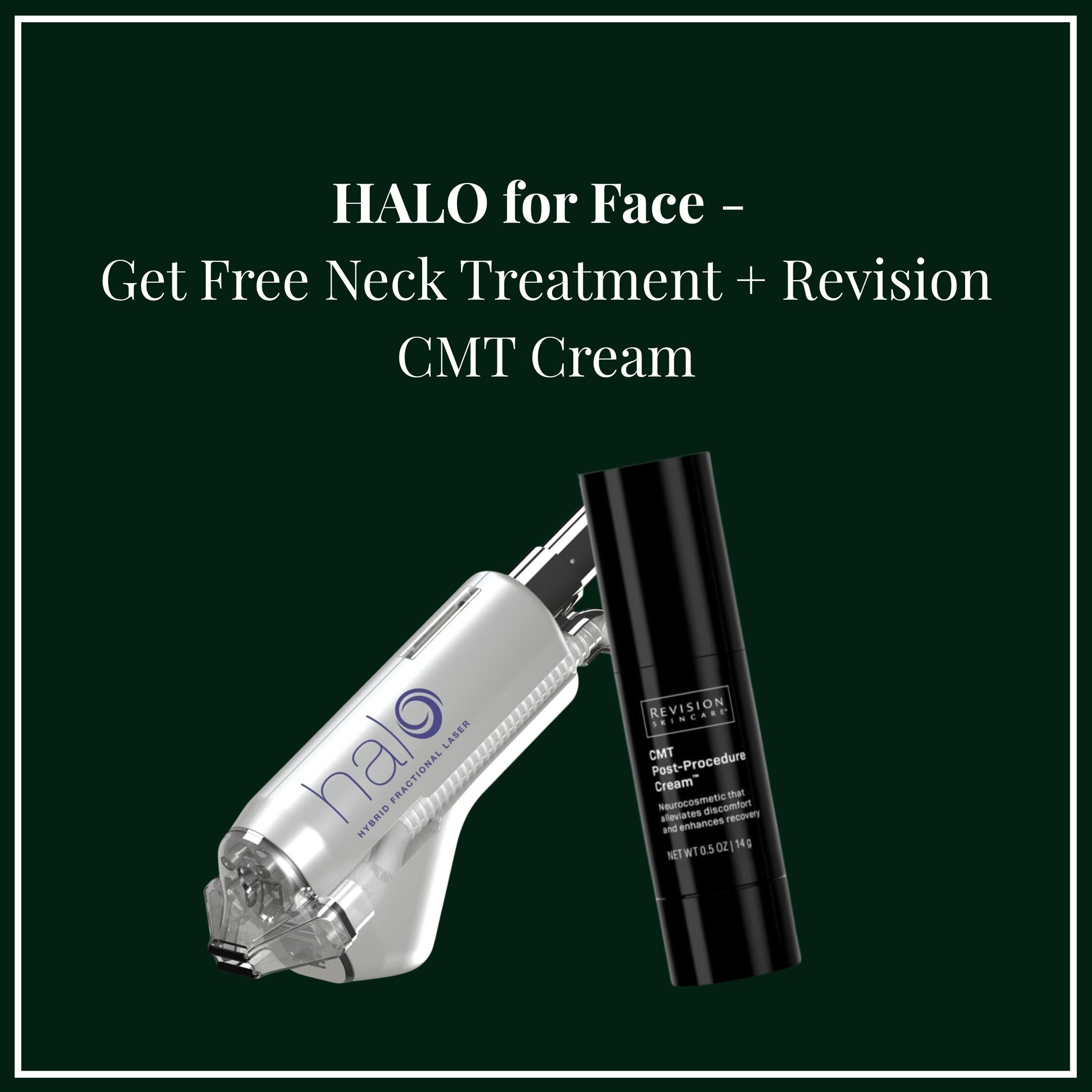 HALO® for Face — Free Neck + Revision CMT Cream