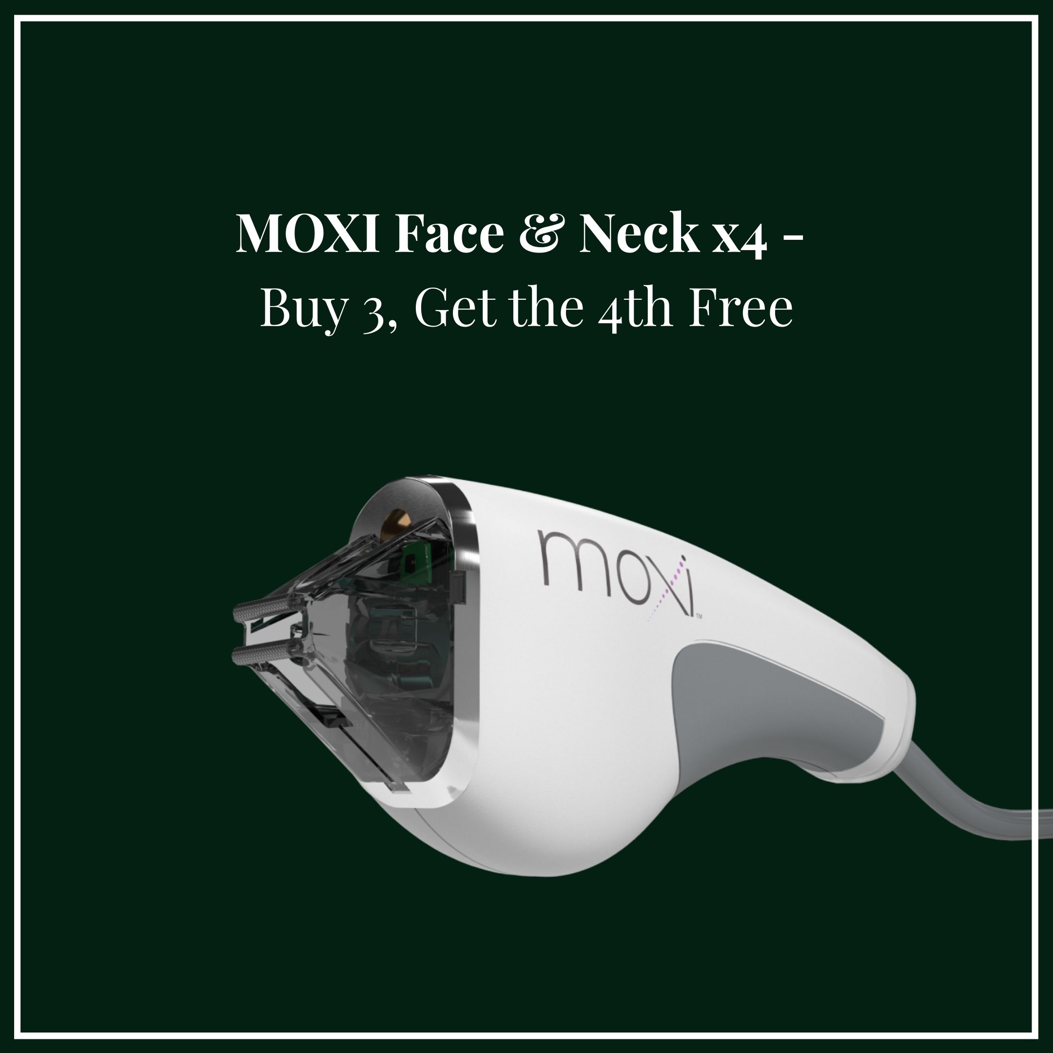 MOXI® Face & Neck x4 — Buy 3, Get the 4th Free